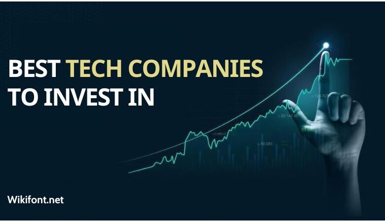 Best Tech Companies to Invest In